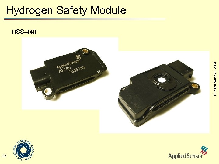 Hydrogen Safety Module TD Aiken March 31, 2008 HSS-440 26 