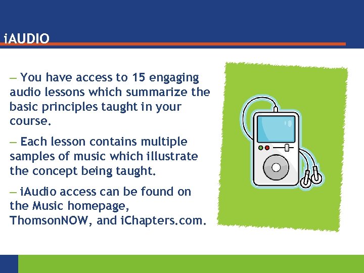 i. AUDIO – You have access to 15 engaging audio lessons which summarize the