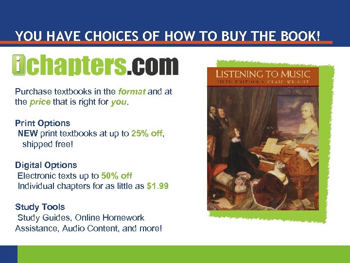 YOU HAVE CHOICES OF HOW TO BUY THE BOOK! Purchase textbooks in the format