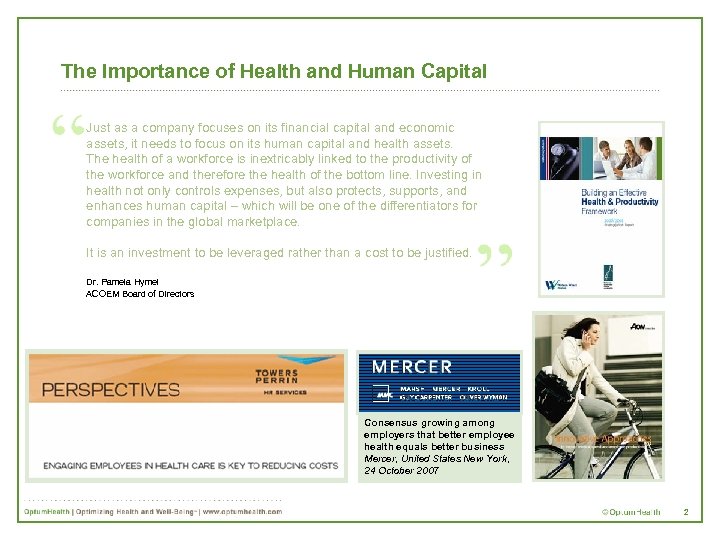 The Importance of Health and Human Capital Just as a company focuses on its