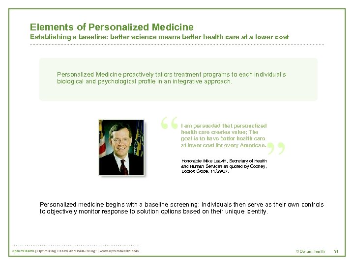 Elements of Personalized Medicine Establishing a baseline: better science means better health care at