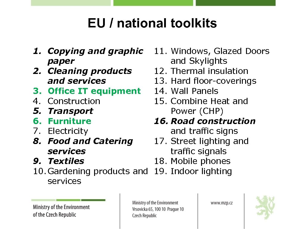 EU / national toolkits 1. Copying and graphic paper 2. Cleaning products and services