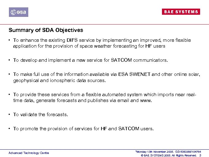Summary of SDA Objectives • To enhance the existing DIFS service by implementing an