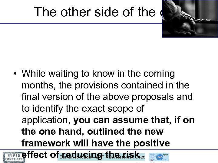 The other side of the coin • While waiting to know in the coming