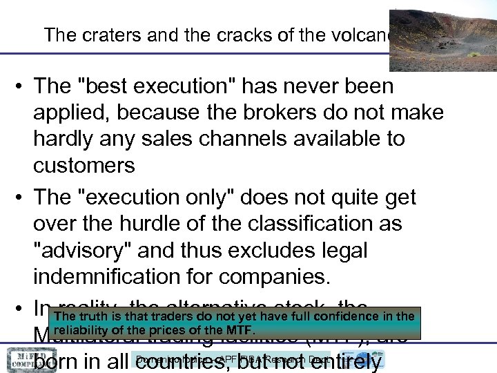 The craters and the cracks of the volcano • The "best execution" has never