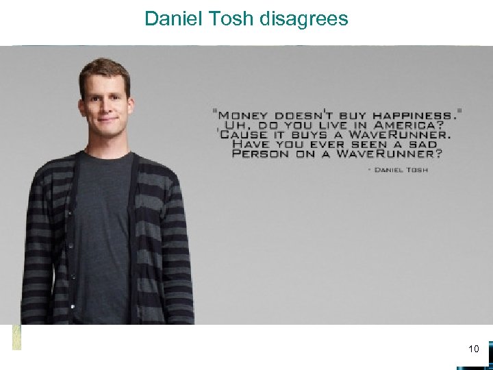 Daniel Tosh disagrees 10 