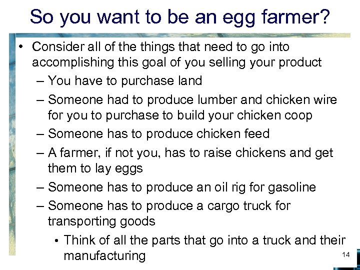 So you want to be an egg farmer? • Consider all of the things