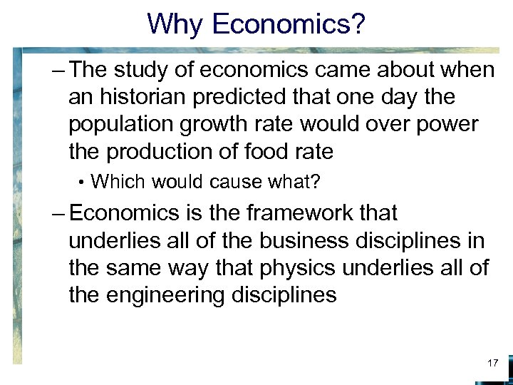 Why Economics? – The study of economics came about when an historian predicted that