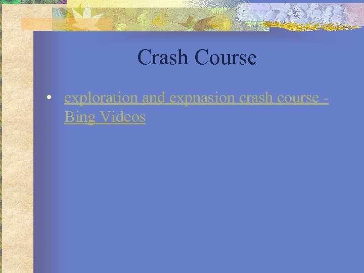 Crash Course • exploration and expnasion crash course Bing Videos 