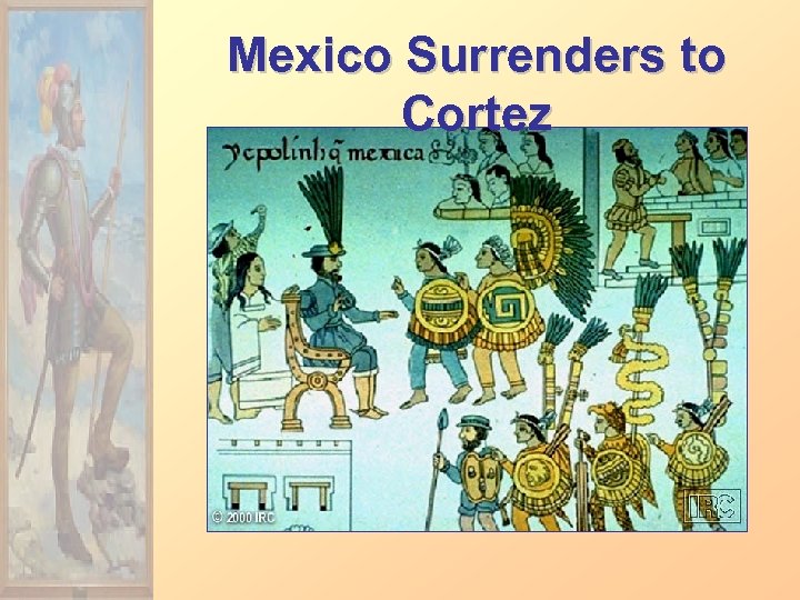 Mexico Surrenders to Cortez 