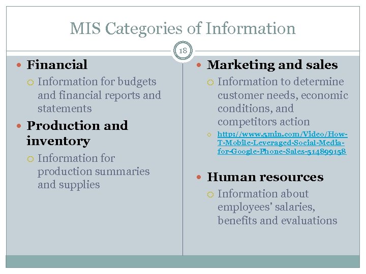 MIS Categories of Information 18 Financial Information for budgets and financial reports and statements