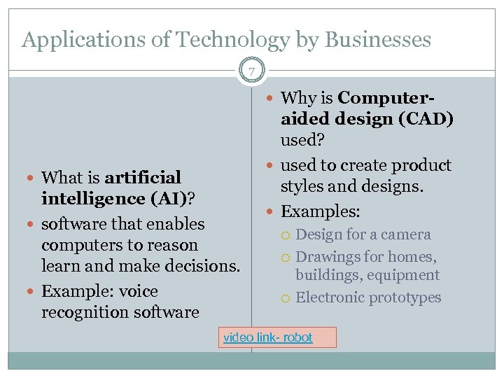 Applications of Technology by Businesses 7 Why is Computer- What is artificial intelligence (AI)?