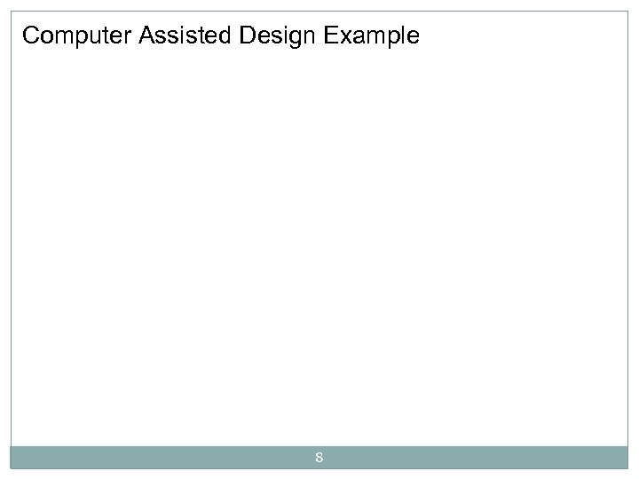 Computer Assisted Design Example 8 