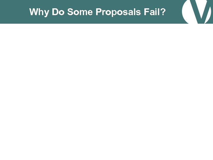 Why Do Some Proposals Fail? 