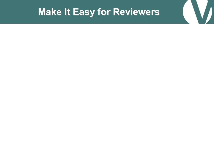 Make It Easy for Reviewers 