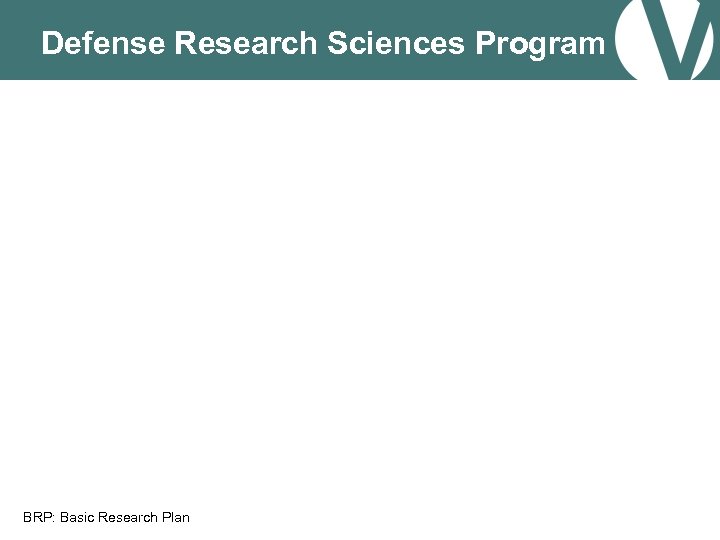 Defense Research Sciences Program BRP: Basic Research Plan 