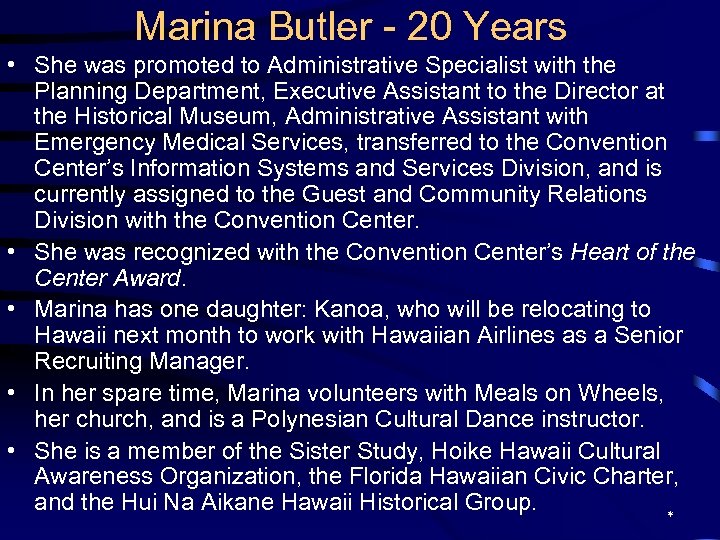 Marina Butler - 20 Years • She was promoted to Administrative Specialist with the