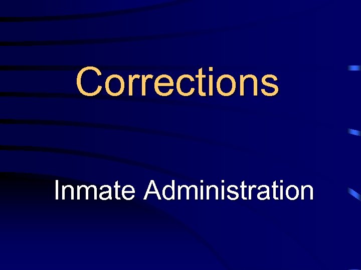 Corrections Inmate Administration 