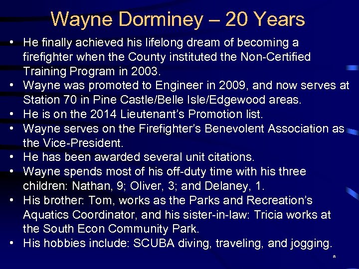 Wayne Dorminey – 20 Years • He finally achieved his lifelong dream of becoming
