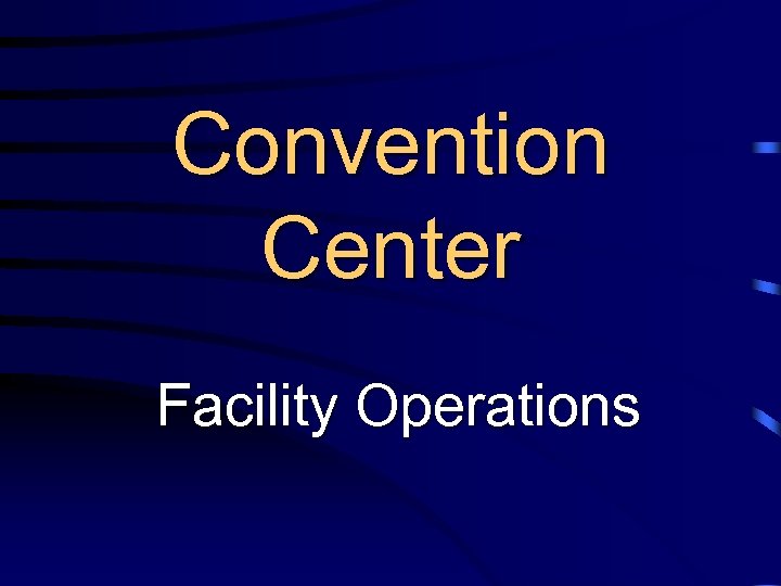 Convention Center Facility Operations 