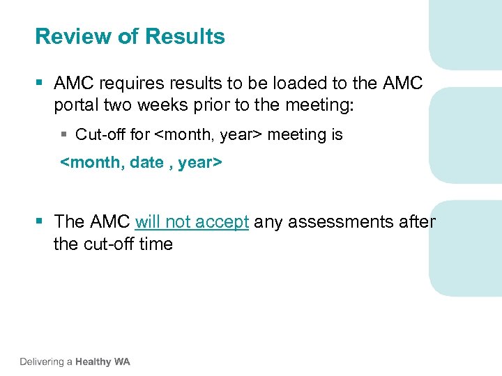 Review of Results § AMC requires results to be loaded to the AMC portal
