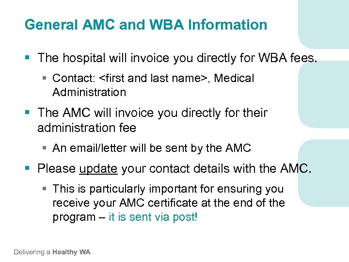 General AMC and WBA Information § The hospital will invoice you directly for WBA