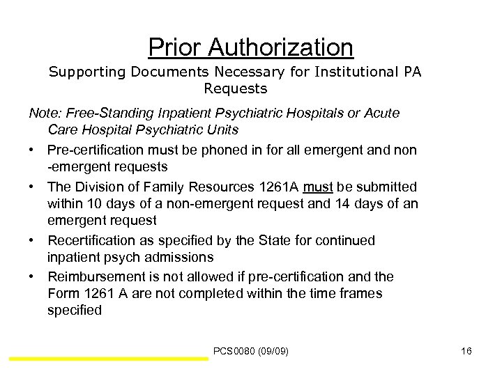 Prior Authorization Supporting Documents Necessary for Institutional PA Requests Note: Free-Standing Inpatient Psychiatric Hospitals
