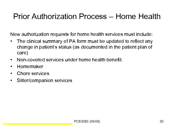 Prior Authorization Process – Home Health New authorization requests for home health services must