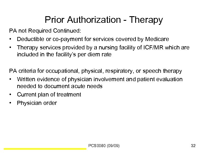 Prior Authorization - Therapy PA not Required Continued: • Deductible or co-payment for services
