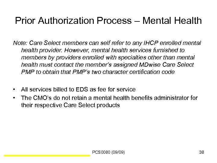 Prior Authorization Process – Mental Health Note: Care Select members can self refer to