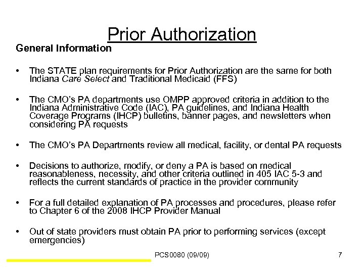 Prior Authorization General Information • The STATE plan requirements for Prior Authorization are the