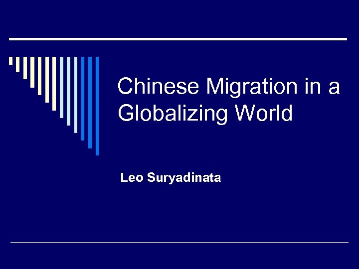 Chinese Migration in a Globalizing World Leo Suryadinata 