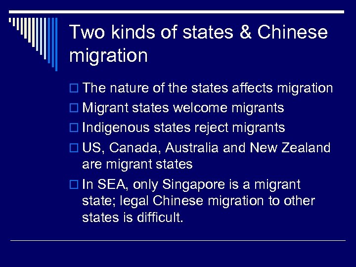 Two kinds of states & Chinese migration o The nature of the states affects