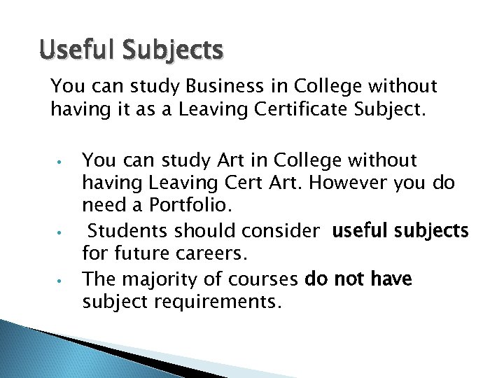 Useful Subjects You can study Business in College without having it as a Leaving