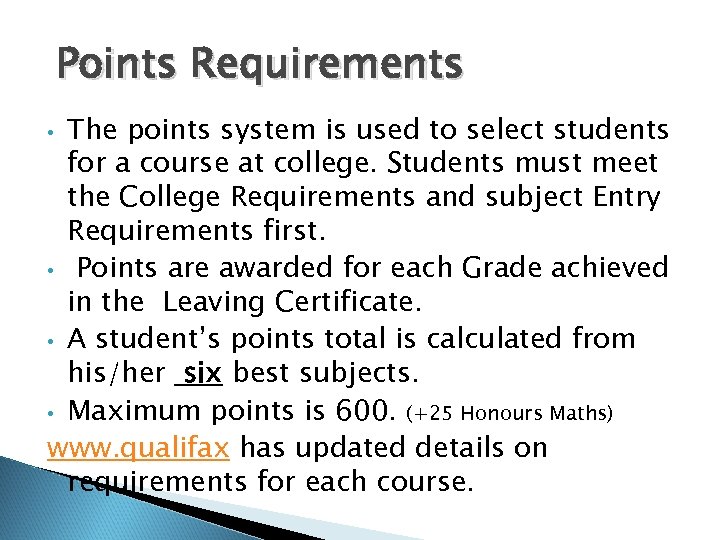 Points Requirements The points system is used to select students for a course at