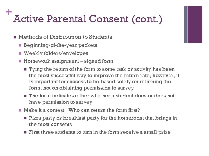 + Active Parental Consent (cont. ) n Methods of Distribution to Students n Beginning-of-the-year