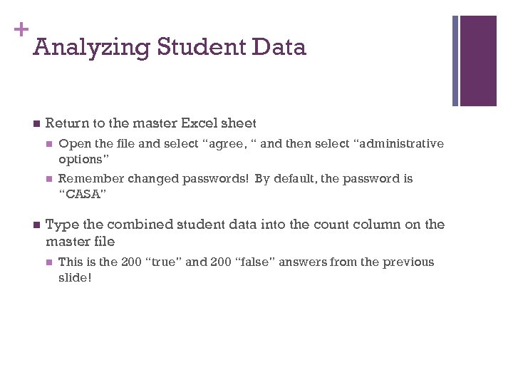 + Analyzing Student Data n Return to the master Excel sheet n n n