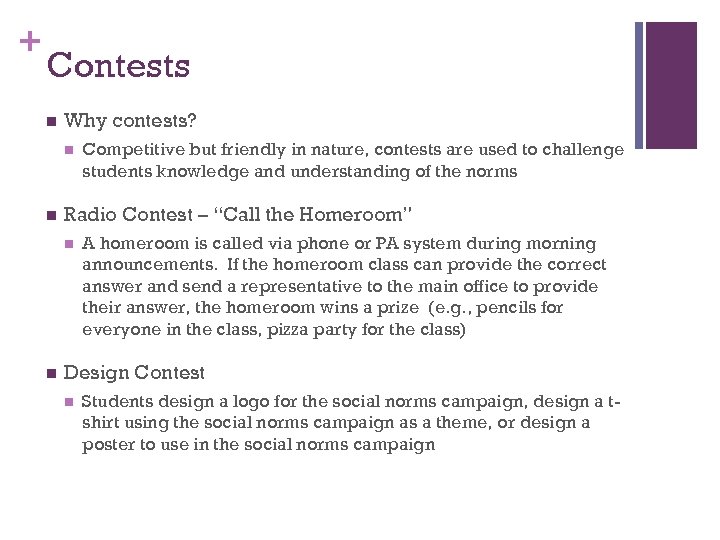 + Contests n Why contests? n n Radio Contest – “Call the Homeroom” n