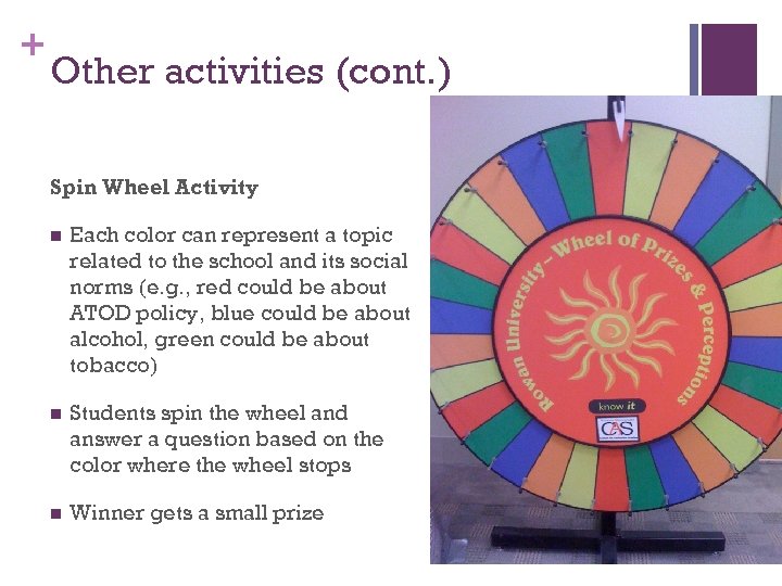 + Other activities (cont. ) Spin Wheel Activity n Each color can represent a