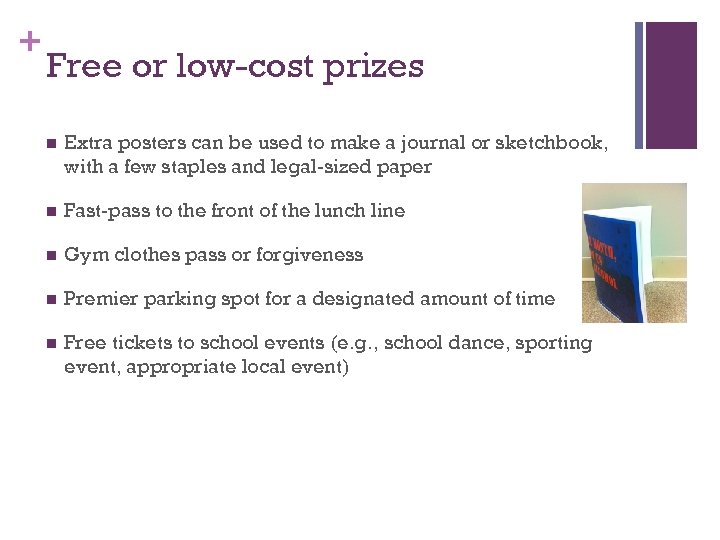 + Free or low-cost prizes n Extra posters can be used to make a
