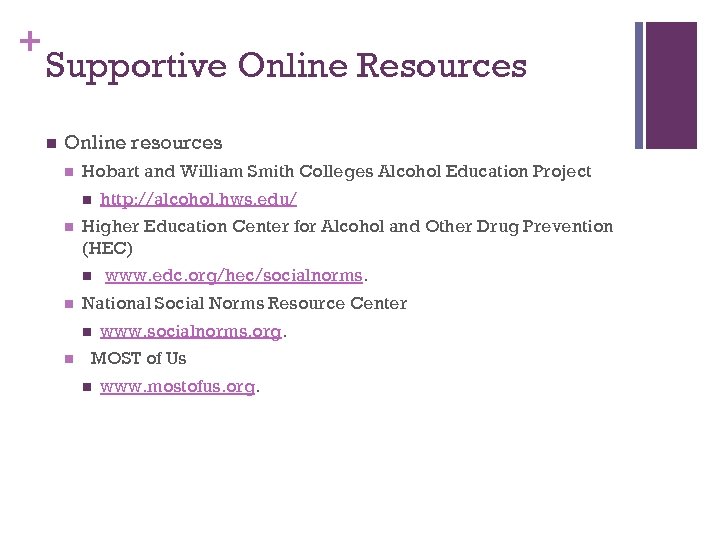 + Supportive Online Resources n Online resources n Hobart and William Smith Colleges Alcohol