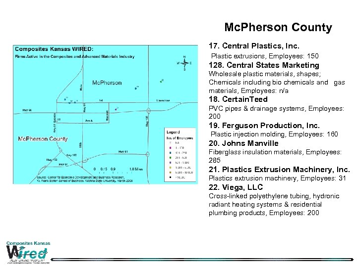 Mc. Pherson County 17. Central Plastics, Inc. Plastic extrusions, Employees: 150 128. Central States