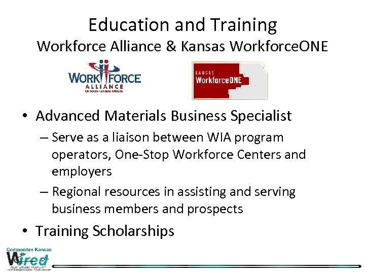 Education and Training Workforce Alliance & Kansas Workforce. ONE • Advanced Materials Business Specialist