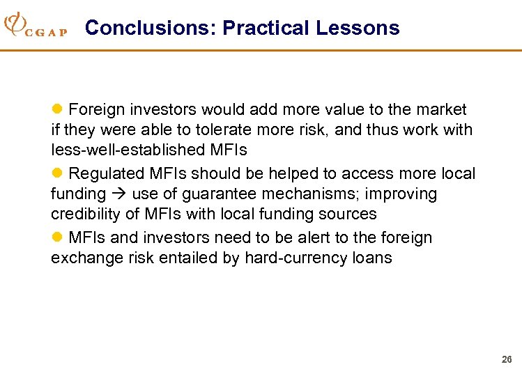 Conclusions: Practical Lessons l Foreign investors would add more value to the market if