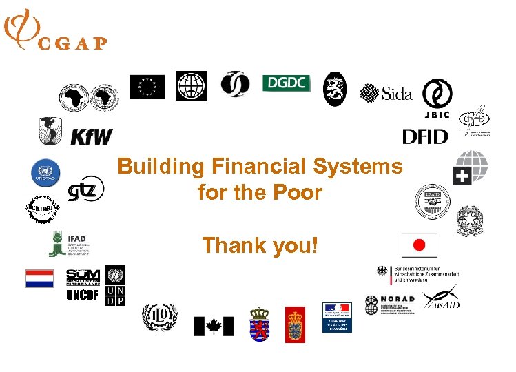 Building Financial Systems for the Poor Thank you! UNCDF 