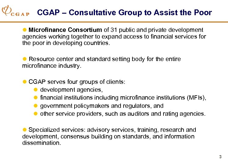 CGAP – Consultative Group to Assist the Poor l Microfinance Consortium of 31 public