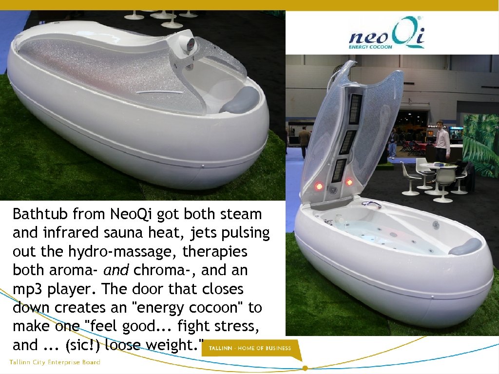 Bathtub from Neo. Qi got both steam and infrared sauna heat, jets pulsing out