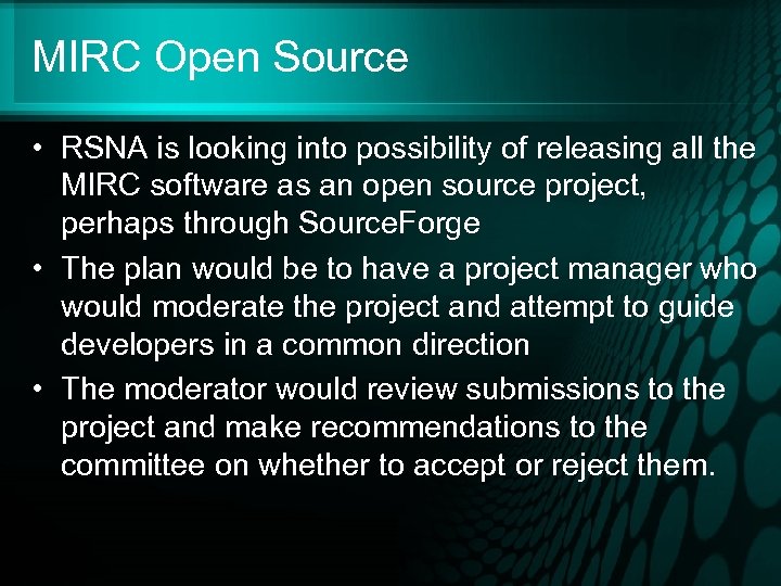 MIRC Open Source • RSNA is looking into possibility of releasing all the MIRC