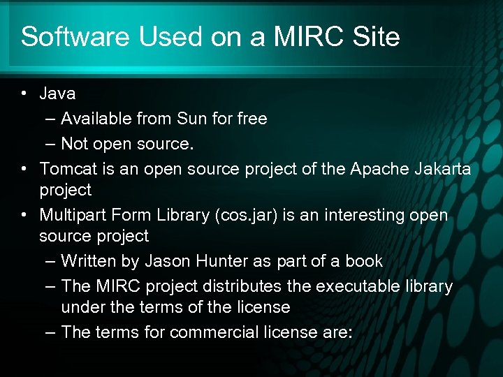 Software Used on a MIRC Site • Java – Available from Sun for free