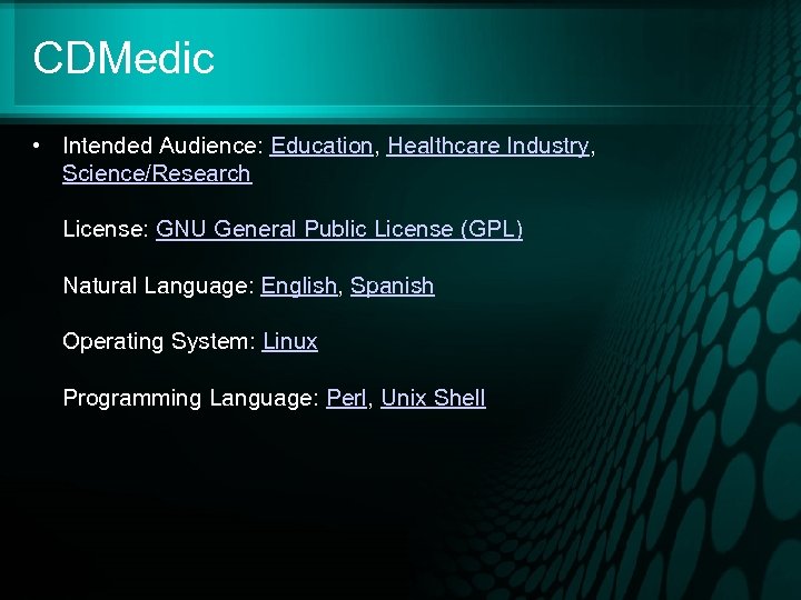 CDMedic • Intended Audience: Education, Healthcare Industry, Science/Research License: GNU General Public License (GPL)